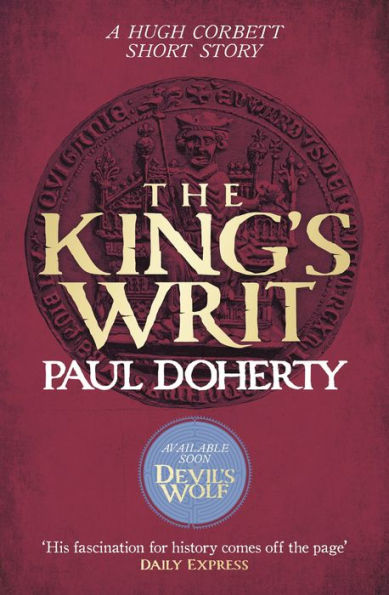 The King's Writ (Hugh Corbett Novella): Treachery and intrigue amidst a medieval jousting tournament