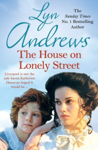 Title: The House on Lonely Street, Author: Lyn Andrews