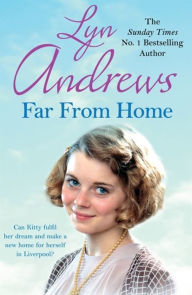 Title: Far From Home: A young woman finds hope and tragedy in 1920s Liverpool, Author: Lyn Andrews