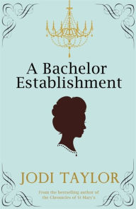 Title: A Bachelor Establishment, Author: Jodi Taylor
