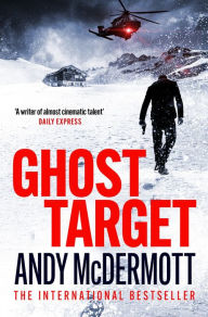 Title: Ghost Target: the explosive and action-packed thriller, Author: Andy McDermott