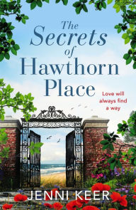 Title: The Secrets of Hawthorn Place: A heartfelt and charming dual-time story of the power of love, Author: Jenni Keer