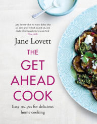 Title: The Get-Ahead Cook, Author: Jane Lovett