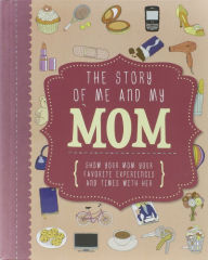 Title: The Story of Me and My Mom, Author: Parragon