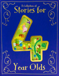 Title: A Collection of Stories for 4 Year Olds, Author: Various