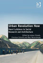 Urban Revolution Now: Henri Lefebvre in Social Research and Architecture