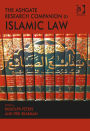 The Ashgate Research Companion to Islamic Law