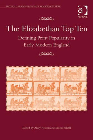 The Elizabethan Top Ten: Defining Print Popularity in Early Modern England