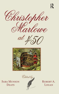 Title: Christopher Marlowe at 450 / Edition 1, Author: Sara Munson Deats