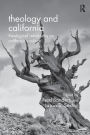 Theology and California: Theological Refractions on California's Culture / Edition 1