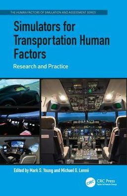 Simulators for Transportation Human Factors: Research and Practice / Edition 1