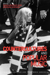 Title: Countercultures and Popular Music, Author: Jedediah Sklower