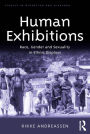 Human Exhibitions: Race, Gender and Sexuality in Ethnic Displays