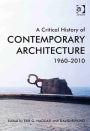 A Critical History of Contemporary Architecture: 1960-2010