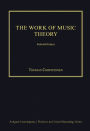 The Work of Music Theory: Selected Essays / Edition 1