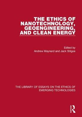 The Ethics of Nanotechnology, Geoengineering, and Clean Energy / Edition 1