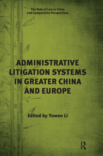 Administrative Litigation Systems in Greater China and Europe / Edition 1