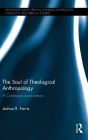 The Soul of Theological Anthropology: A Cartesian Exploration