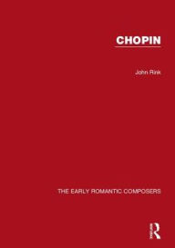 Title: Chopin / Edition 1, Author: John Rink