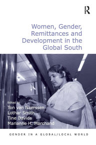 Title: Women, Gender, Remittances and Development in the Global South, Author: Ton van Naerssen