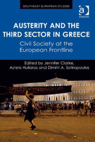 Title: Austerity and the Third Sector in Greece: Civil Society at the European Frontline, Author: Dimitri A. Sotiropoulos