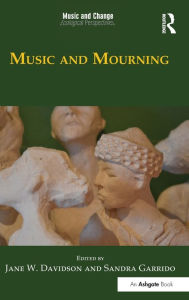 Title: Music and Mourning / Edition 1, Author: Jane W. Davidson