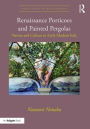 Renaissance Porticoes and Painted Pergolas: Nature and Culture in Early Modern Italy