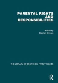 Title: Parental Rights and Responsibilities / Edition 1, Author: Stephen Gilmore