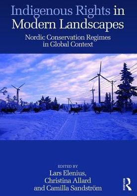 Indigenous Rights in Modern Landscapes: Nordic Conservation Regimes in Global Context