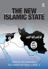 Title: The New Islamic State: Ideology, Religion and Violent Extremism in the 21st Century, Author: Jack Covarrubias