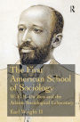 The First American School of Sociology: W.E.B. Du Bois and the Atlanta Sociological Laboratory / Edition 1