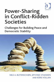 Title: Power-Sharing in Conflict-Ridden Societies: Challenges for Building Peace and Democratic Stability, Author: Kåre Vollan