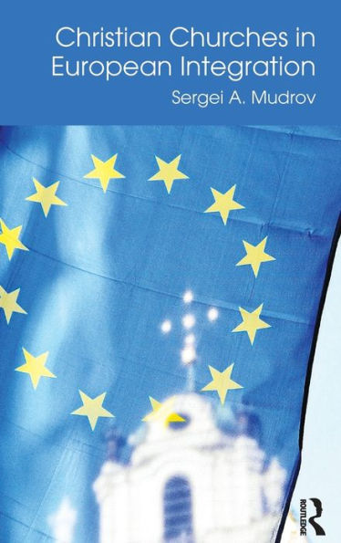 Christian Churches in European Integration / Edition 1