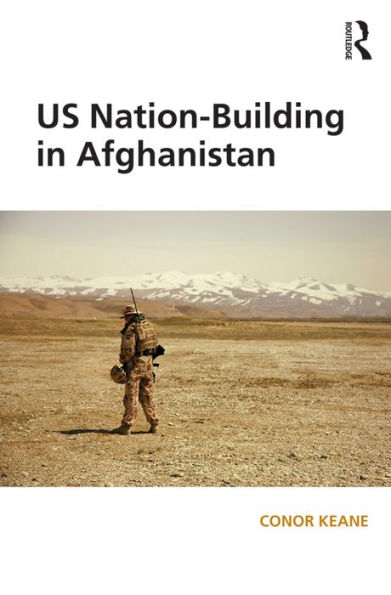 US Nation-Building in Afghanistan / Edition 1