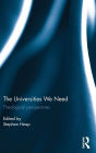 The Universities We Need: Theological Perspectives / Edition 1