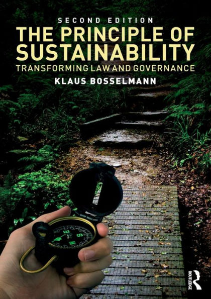 The Principle of Sustainability: Transforming law and governance / Edition 2