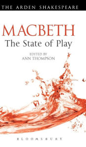Title: Macbeth: The State of Play, Author: Ann Thompson