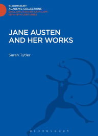 Title: Jane Austen and her Works, Author: Sarah Tytler