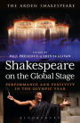 Shakespeare on the Global Stage: Performance and Festivity in the Olympic Year