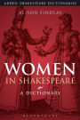 Women in Shakespeare: A Dictionary