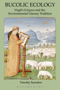Bucolic Ecology: Virgil's Eclogues and the Environmental Literary Tradition