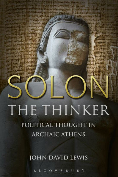 Solon the Thinker: Political Thought in Archaic Athens