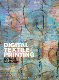 Title: Digital Textile Printing, Author: Susan Carden