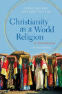 Christianity as a World Religion: An Introduction
