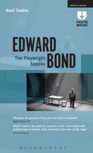Title: Edward Bond: The Playwright Speaks, Author: David Tuaillon