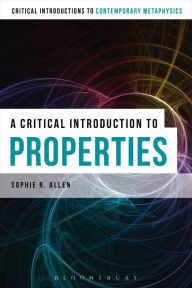 Title: A Critical Introduction to Properties, Author: Sophie R. Allen