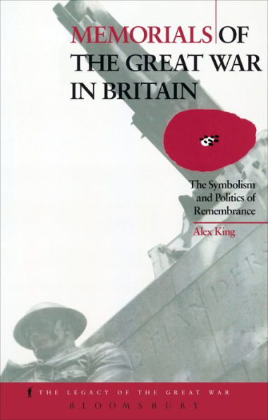 Memorials of the Great War in Britain: The Symbolism and Politics of Remembrance