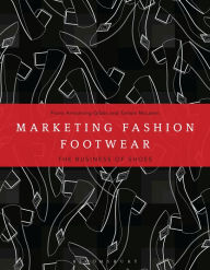 Title: Marketing Fashion Footwear: The Business of Shoes, Author: Tamsin McLaren