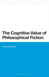 Title: The Cognitive Value of Philosophical Fiction, Author: Jukka Mikkonen