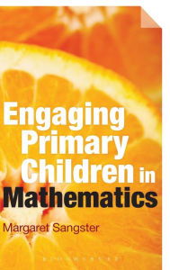 Title: Engaging Primary Children in Mathematics, Author: Margaret Sangster